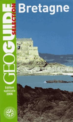 Bretagne: Saint-Malo, Mont-Saint-Michel, Baie de Saint-Brieuc, Lorient, Belle-Île, Golfe du Morbihan... 9782742418817