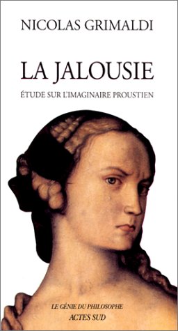 La Jalousie, étude sur l'imaginaire proustien 9782742700578