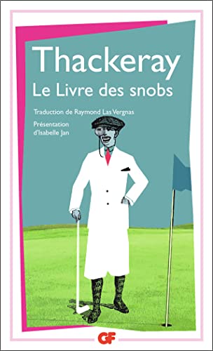 Le Livre des snobs: TRADUCTION PAR RAYMOND LAS VERGNAS / PRESENTATION PAR ISABELLE JAN 9782081212145