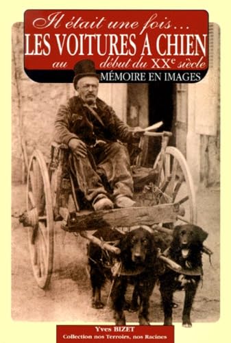 Les attelages à chien au début du XXe siècle : mémoire en images 9782845030473