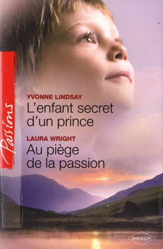 L'enfant secret d'un prince ; Au piège de la passion 9782280225144
