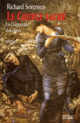 Le Crepuscule Des Dieux Tome 2 : Le Couple Sacre 9782268039374