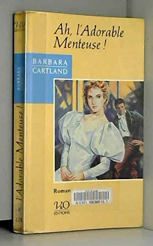Ah, l'adorable menteuse ! : roman 9782878760019