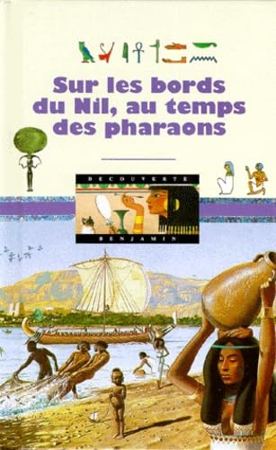 Sur les bords du Nil au temps des pharaons 9782070504312