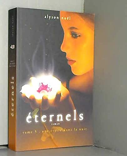 éternels une étoile dans la nuit tome 5 9782298049916