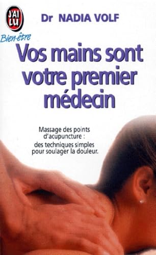Vos mains sont votre premier médecin 9782277071037