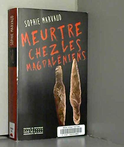 Meutre chez les Magdaleniens 9782298105438