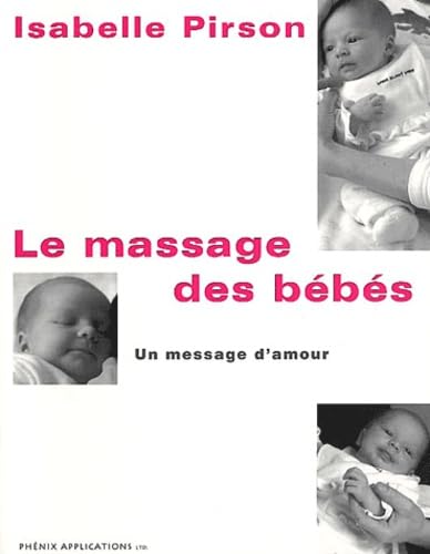 Le massage des bébés : Un message d'amour 9782960032505