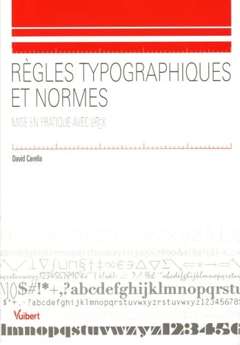 Règles typographiques et normes: Mise en pratique avec LATEX 9782711748518