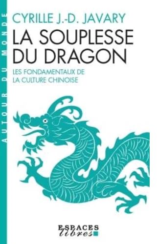 La Souplesse du dragon (Espaces Libres - Autour du monde) 9782226326850