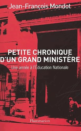 Petite chronique d'un grand ministère : Une année à l'Education nationale 9782080681829