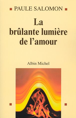 La brûlante lumière de l'amour 9782226092793