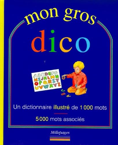 Mon gros dico 9782842180409