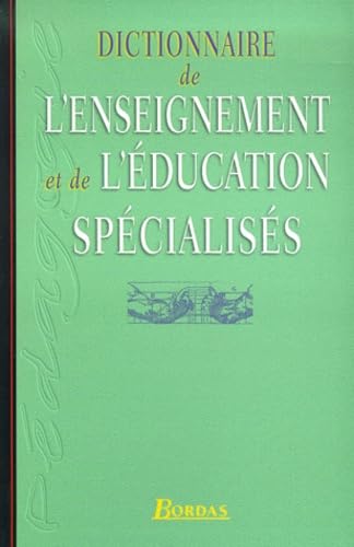 Dictionnaire de l'enseignement et de l'éducation spécialisés 9782047294611