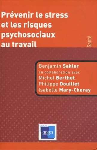Prévenir le stress et les risques psychosociaux au travail 9782913488458