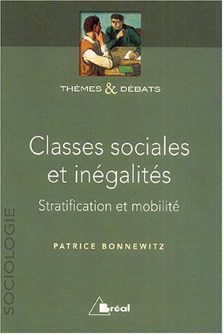 Classes sociales et inégalités : Stratification et mobilité 9782749503363