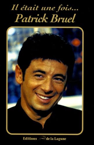 Il était une fois ... Patrick Bruel 9782849690123