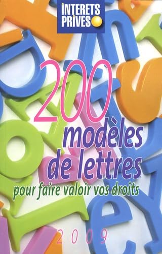 200 modèles de lettres : Pour faire valoir vos droits 9782757901540