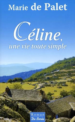 Céline, une vie toute simple 9782844947925