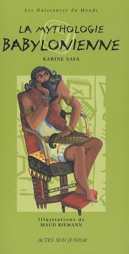 La mythologie babylonienne 9782742764730