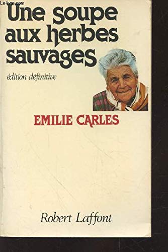 Une Soupe aux herbes sauvages - Edition définitive 9782221007709