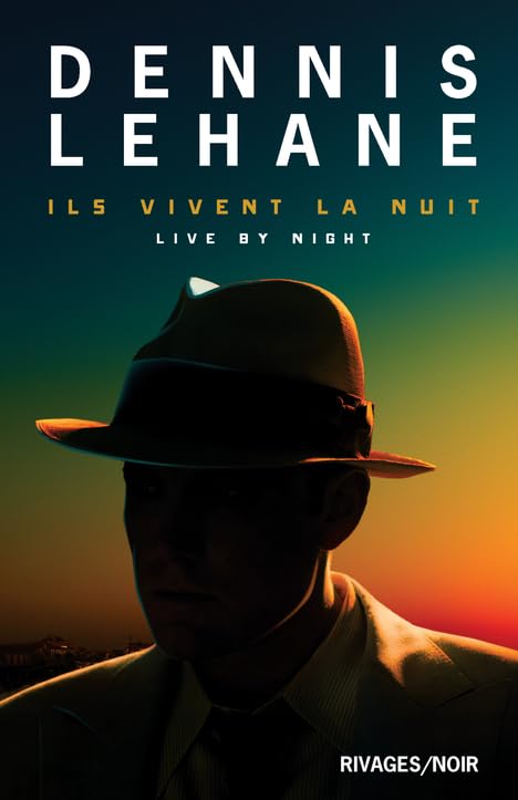 Ils vivent la nuit: Live by night 9782743638573