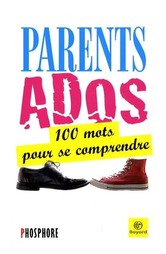 Parents Ados: 100 Mots pour se comprendre 9782227477766