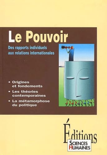 Le pouvoir : Des rapports individuels aux relations internationales 9782912601155