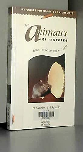250 Animaux Et Insectes, Hotes Caches De Nos Maisons 9782603010112