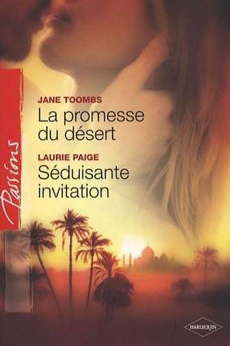 La promesse du désert ; Séduisante invitation 9782280837996