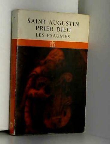Priez Dieu: Les Psaumes 9782204050296
