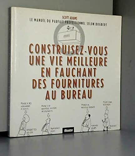 Construisez-vous une vie meilleure en fauchant des fournitures de bureau 9782841890132