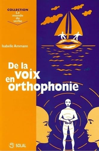 De la voix en orthophonie 9782905580825