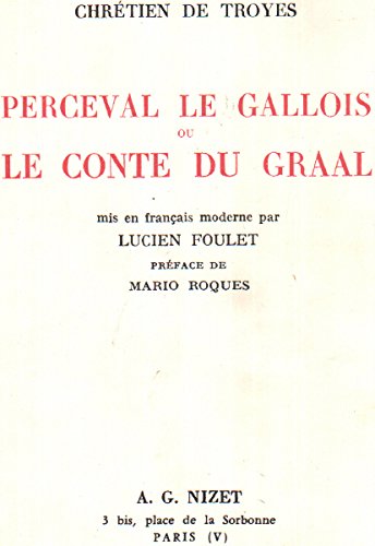 Perceval le gallois ou le conte du graal edition 9782707801821