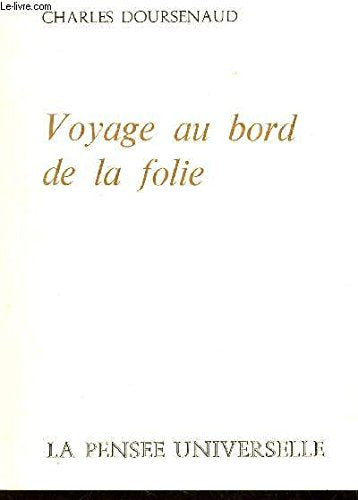Voyage au bord de la folie