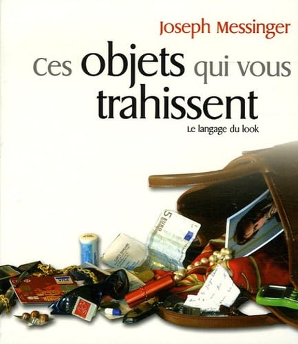 Ces objets qui vous trahissent 9782754001090