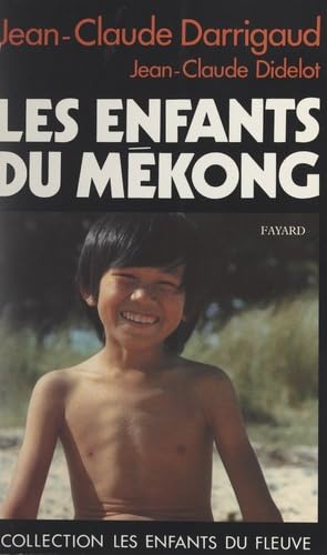 Les Enfants du Mékong: Comme les doigts d'une même main 9782213022130