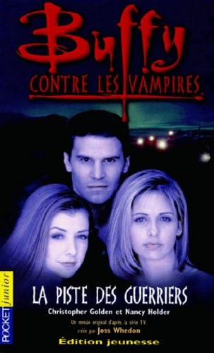 Buffy contre les vampires Tome 5 : La piste des guerriers 9782266115469
