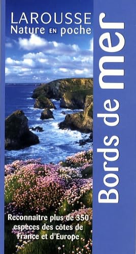 Bords de mer - Reconnaître plus de 350 espèces des côtes de France et d'Europe: Reconnaître plus de 350 espèces des côtes de France et d'Europe 9782035838490
