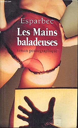 Les mains baladeuses 9782702893562