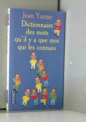 Dictionnaire des mots qu'il n'y a que moi qui les connais 9782266113922