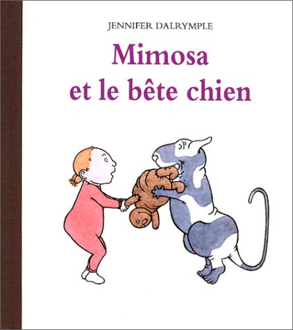 Mimosa et le bête chien 9782211063463