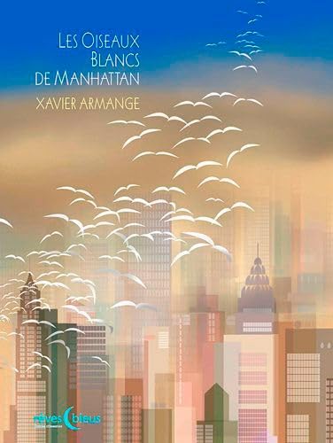 Les Oiseaux Blancs De Manhattan 9782842381509