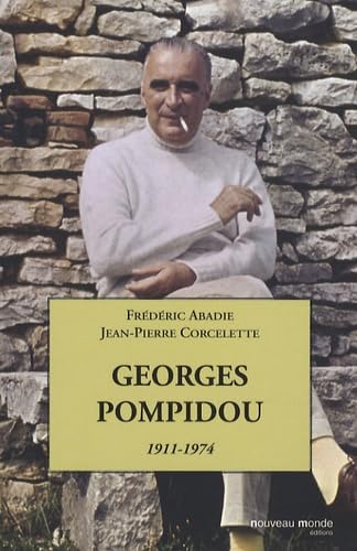Georges Pompidou: Le désir et le destin 9782847362732