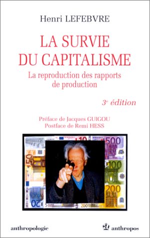 La Survie du capitalisme : La reproduction des rapports de production 9782717844450