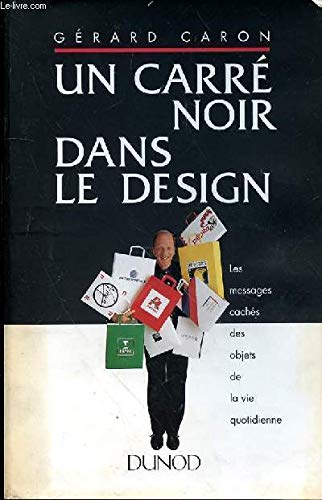 Un carré noir dans le design : les messages cachés des objets de la vie quotidienne 9782100011650