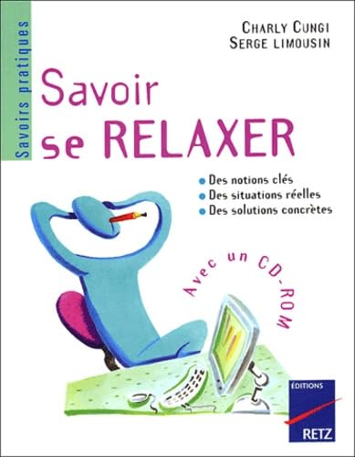 Savoir se relaxer (1 livre + 1 CD-Rom) 9782725622767
