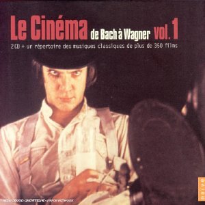 Le Cinéma de Bach à Wagner Vol. 1 0822186049662