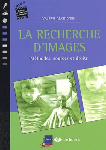 La recherche d'images. Méthodes, sources et droits 9782804139551
