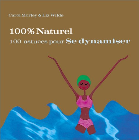 100 astuces pour se dynamiser 9782876917088